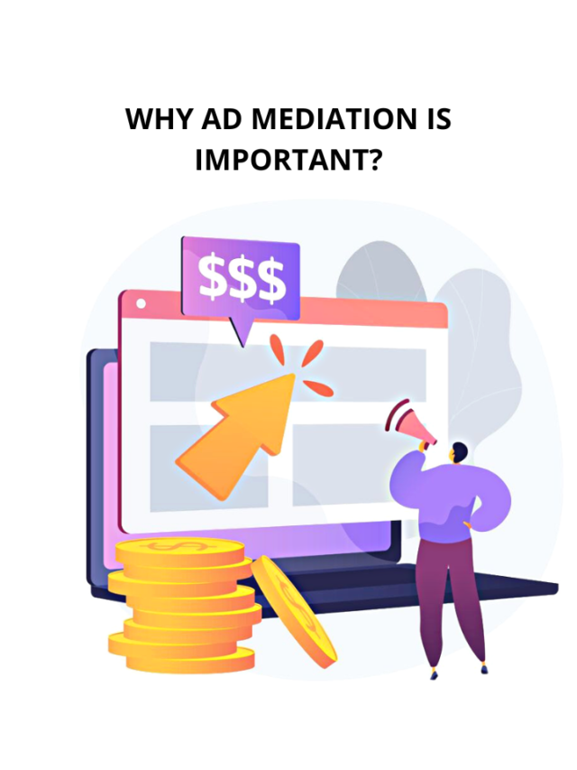 3 Main Importance of Ad Mediation