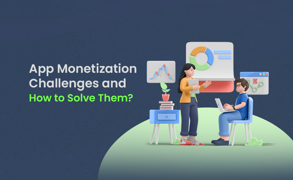 app monetization challenges