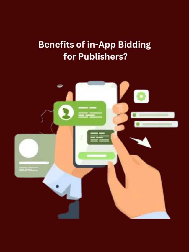 Benefits of in-App Bidding for Publishers?