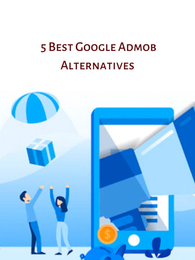 5 Best Google Admob Alternatives