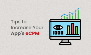 6 Tips for Publishers to Increase App’s eCPM
