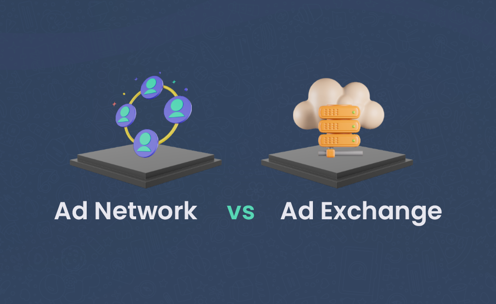 Ad Network vs Ad Exchange