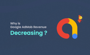 Why is Google AdMob Revenue Decreasing?